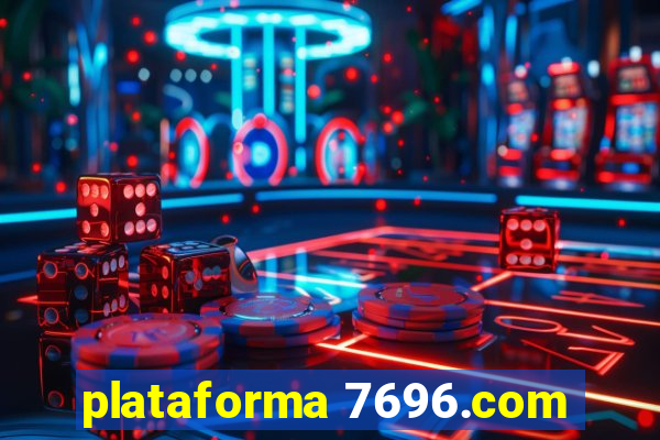 plataforma 7696.com